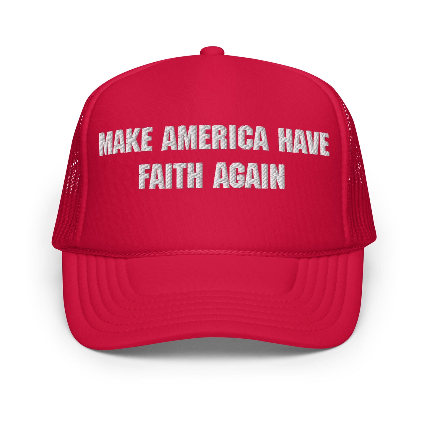 Make America Have Faith Foam trucker hat